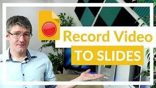 How to record video in Google Slides