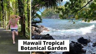 Hawaii Tropical Botanical Garden and exploring Hilo, Hawaii