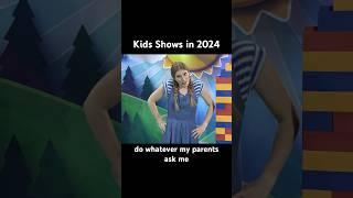 Kids shows these days 