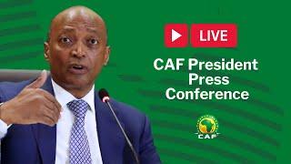 CAF President Press Conference