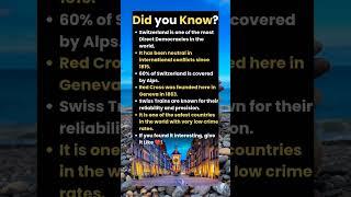 Did you know "Switzerland is one of the safest countries with very low crime rates"?