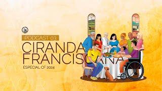 Ciranda Franciscana - CF 2024 EP 03