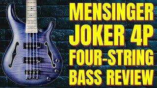 The Mensinger Joker 4P Bass - A Semi-Acoustic Winner?