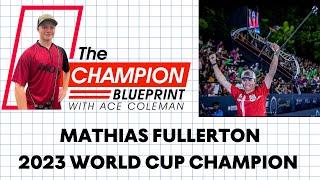 MATHIAS FULLERTON - 2023 World Cup Champion