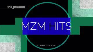 MZM HITS – Intro