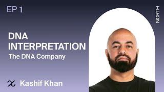 The Elixir Episode 1: DNA Interpretation with Kashif Khan, CEO The DNA Company