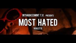 Roulette - Most Hated (Official Video)  @InThaBassmintTv 