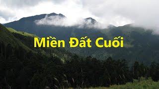 MIỀN ĐẤT CUỐI || Hồi Ký Miền Nam VN