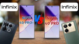 INFINIX NOTE 40 PRO+ VS INFINIX NOTE 40 PRO  Who is the Winner?