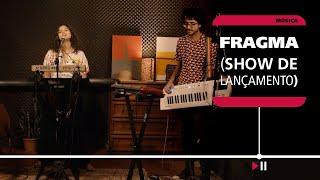 FRAGMA (SHOW DE LANÇAMENTO) | Panorama #CulturaSP