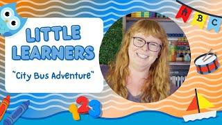 City Bus Adventure Sing-Along with the Library | Little Learners