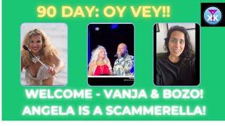 90 Day: Oy Vey! Welcome Vanja & Bozo! Angela is a Scammerella! #90dayfiance #realitytv #tlc