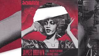 SNBRN - James Brown feat. Malcolm Anthony & Anthony Isaiah (Visualizer Video) [Ultra Music]