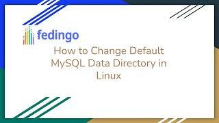 How to Change Default MySQL Data Directory Linux