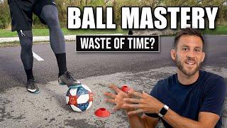 Are Ball Mastery Drills a Waste of Time?