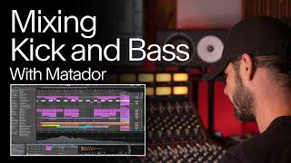 Mixing Kick and Bass | Matador