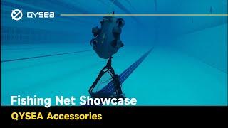 QYSEA Fishing Net Showcase | FIFISH ROV Accessories