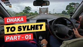 Dhaka To Sylhet By Car - Sylhet Highway - Pov Car Drive - Part 01