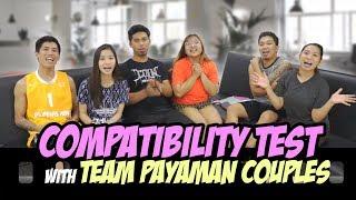 COMPATIBILITY TEST w/ TEAM PAYAMANSION COUPLE (NASAGOT NA KUNG KELAN ANG KASAL)