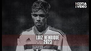 Luiz Henrique - São Paulo F.C | 2023