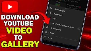 How to Download YouTube Video to Phone Gallery (Android and iphone)