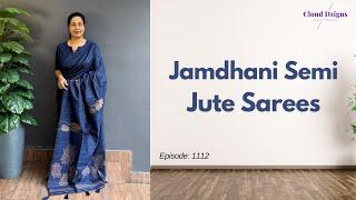 Ep 1112 Jamdhani Semi Jute Saree | Cloud Dzigns