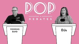 BAND vs DJ - POP Debates