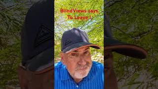 BlindViews Tells Us To Leave ! #blindviews  #trump  #tariffs