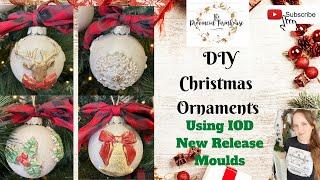 DIY Christmas Ornaments using IOD New Moulds