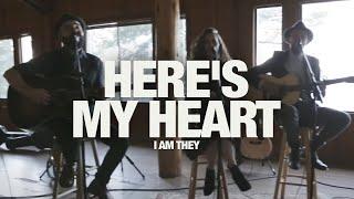 I AM THEY - Here's My Heart: Song Sessions