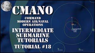 Command Modern Air/Naval Operations - Intermediate Submarine Tutorials - Tutorial #18