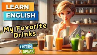 My Favorite Drinks in One Week | Improve Your English | English Listening Skills - Speaking Skills