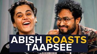 Abish's roast of Taapsee