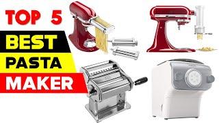 Top 5 Best Pasta Maker in 2024