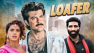 LOAFER Full Movie 4K | Anil Kapoor, Juhi Chawla | Superhit Bollywood Movie