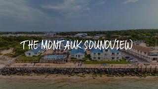 The Montauk Soundview Review - Montauk , United States of America