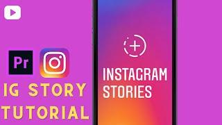 Edit Instagram Stories on Adobe Premiere Pro (Tutorial)