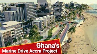 Ghana's $1.5 Billion Long Awaited Marine Drive Accra Project Is FINALLY Commencing #ghana