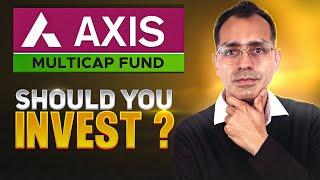 Should You Invest in Axis Multicap Fund? || Detailed Analysis #finance