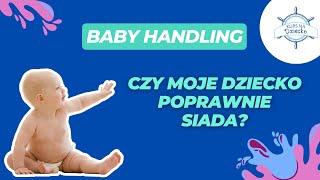 BABY HANDLING: Siadanie niemowlaka - czy moje dziecko robi to dobrze? #KursNaDziecko