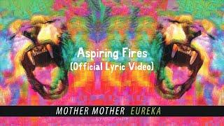 Mother Mother - Aspiring Fires (Official Portuguese Lyric Video)