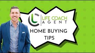 Home Buying Tips / 5 Simple Tips You Need To Know / Jared Dunn, Life Coach Agent