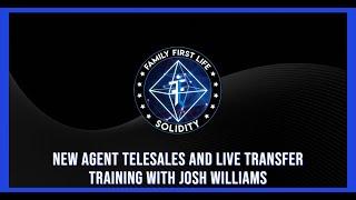 New Agent Telesales and Live Transfer Training with Josh Williams