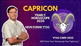 2025 New Year Horoscope For Capricorn By Arun Kumar Vyas Astrologer!