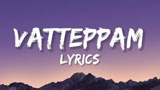 Vatteppam - Lyrics (ft. Dabzee)