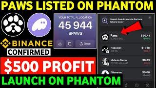 Paws Launched on Phantom Wallet| Paws Airdrop Price Prediction|Paws Airdrop New Update|Paws New Task