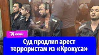 Суд Москвы продлил арест обвиняемым в совершении теракта в «Крокусе»