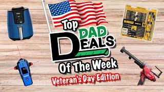 Top Dad Deals Of The Week 11/11/24 | Veteran's Day Edition