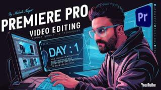 Premiere pro video editing tutorial 2024 ! Day 1 ! Complete Video Editing Course Hindi #premierepro