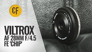 Viltrox AF 28mm f/4.5 'Chip' pancake lens review